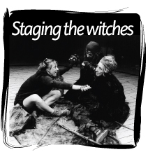 Staging the witches