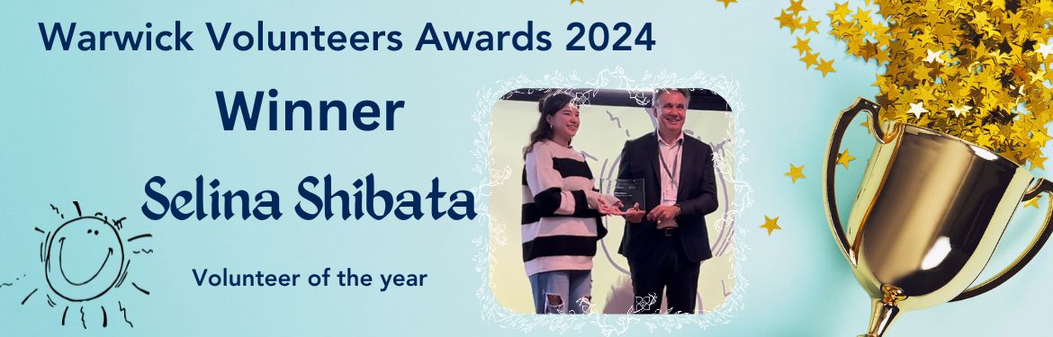 Text reads Warwick Volunteers Awards 2024 Winner Selina Shibata Volunteer of the Year