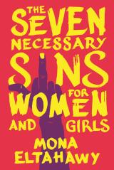 Front cover of Mona Eltahawy's 'The Seven Necessary Sins for Women and Girls'