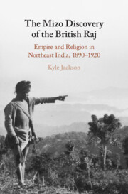 Cover of 'The Mizo Discovery of the British Raj Empire and Religion in Northeast India, 1890–1920' by Kyle Jackson