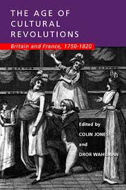 Cover of 'An Age of Cultural Revolution: Britain and France, 1750-1820' by Colin Jones and Dror Wahrman