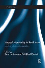 Cover of 'Medical Marginality in South Asia: Situating Subaltern Therapeutics' by David Hardiman and Projit Bihari Mukharji