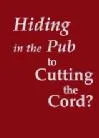 Cover of 'Hiding in the Pub to Cutting the Cord? Becoming a Father in the Past and Present' by Laura King