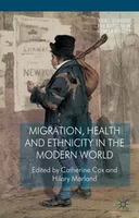 cover of Migration, Health and Ethnicity in the Modern World