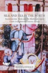 Silk and Tea in the North