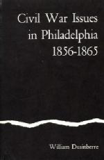 Civil War Issues in Philadelphia