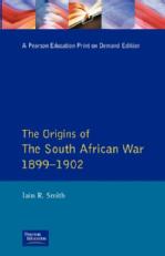 The Origins of the South African War 1899-1902