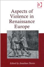 Aspects of Violence in Renaissance Europe