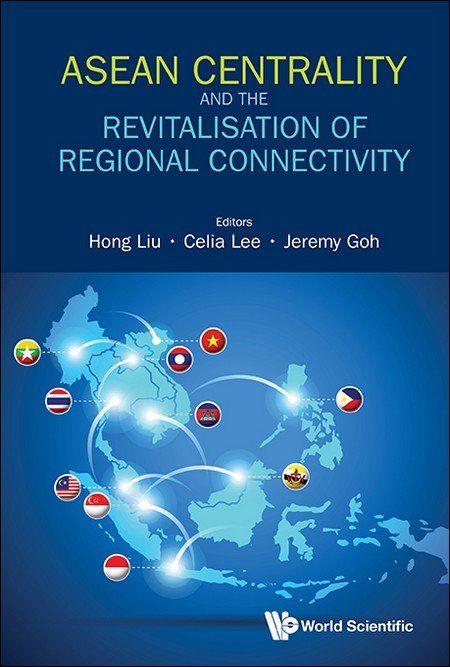 Book Cover of ASEAN Centrality and the Revitalisation of Regional Connectivity
