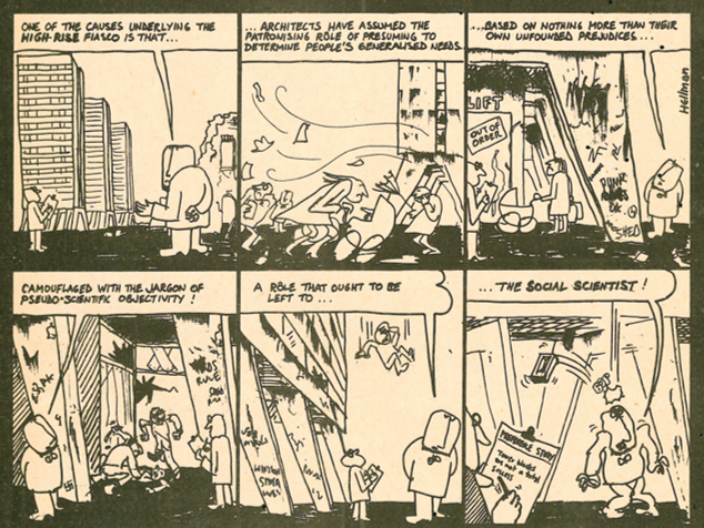 Cartoon mocking social scientists, 1977. Alludes to failure of 'high rise' housing and accuses architects of exhibiting the same 'arrogance' and 'psuedo-scientific' approach as social scientists. (Views of the cartoonist, not the module convenor!)