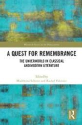 A Quest for Remembrance: The Underworld in Classical and Modern Literature