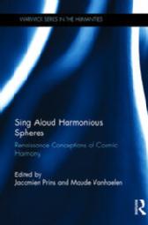 Sing Aloud Harmonious Spheres: Renaissance Conceptions of Cosmic Harmony