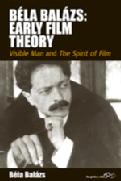 Book Cover  -  Béla Balázs: Early Film Theory