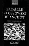 Bataille Klossowski Blanchot: Writing at the Limit