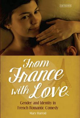 From France with Love: Gender and Identity in French Romantic Comedy