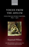 Book cover: Voices from the Asylum: Four French Women Writers, 1850-1920