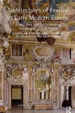architectures_of_festival_in_early_modern_europe-_fashioning_and_re-fashioning_urban_and_courtly_space.jpg
