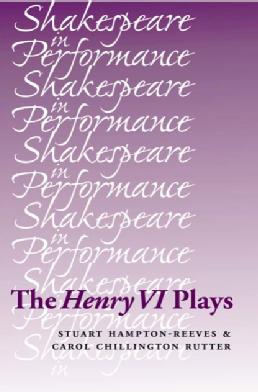 The Henry VI Plays 