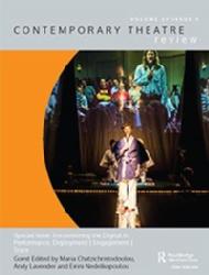 Patricia Smyth Encountering the Digital in Performance: Deployment | Engagement | Trace, Contemporary Theatre Review