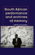 Book cover: South African performance and archives of memory