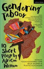 Colourful image of an African woman dancing on the African continent with title: 'Gendering taboos - 10 short plays by African women'
