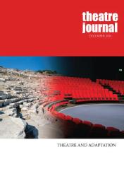 Andy Lavender Article -Modal transpositions towards theatres of encounter, or, in praise of media intermultimodalit in Joanne Tompkins (Ed.), Special issue: Adaptation, Theatre Journal, 66: 4, 2014, 499-518.