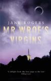 Jane Rogers,  Author: Mr Wroe's Virgins