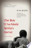 Sophie Hughes, Translator The Boy Who Stole Attila's Horse