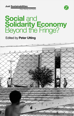 Book cover of '  Social and solidarity economy : beyond the fringe'
