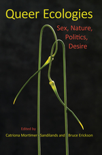 Book cover for Queer ecologies: sex, nature, politics, desire