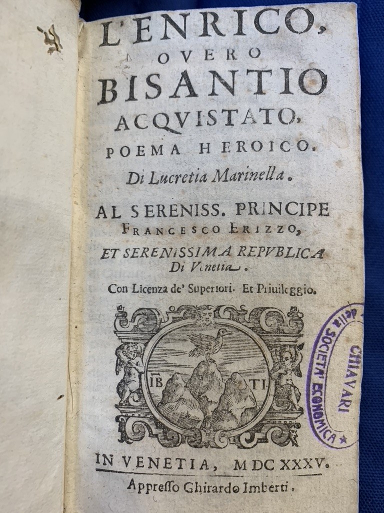“Lucrezia Marinella, Enrico overo Bisanzio Acquistato (Venice: Ghirardo Imberti, 1635). The Newberry Library, Wing Collection, Y712 M353.