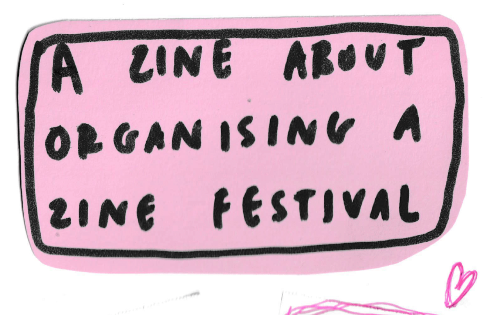 A Zine About Organising a Zine Festival