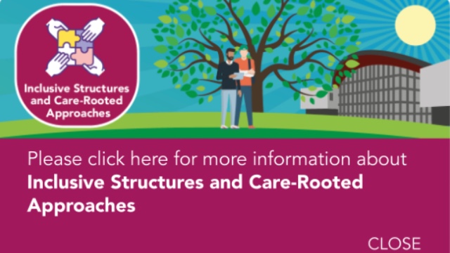 Please click here for more information about Inclusive Structures and Care-Rooted Approaches