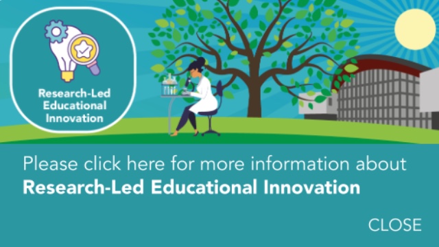 Please click here for more information about Research-Led Educational Innovation