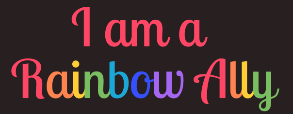 I am a Rainbow Ally