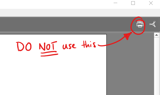 Image of print button circled with 'Do not use this' written next to it