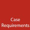 Case Requirements Button