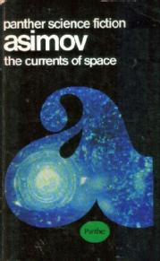 Book cover for The Currents of Space by Isaac Asimov (source: isfdb)