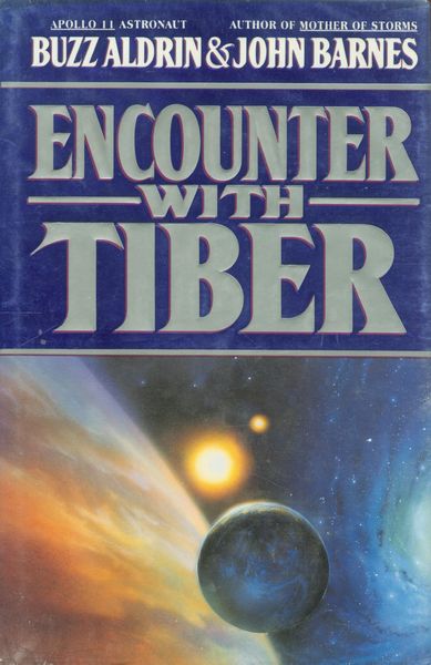 Book cover of Encounter with Tiber, by Buzz Aldrin and John Barnes. source: isfdb