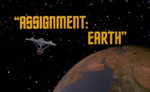 Title slide from Star Trek episode Assignment: Earth.