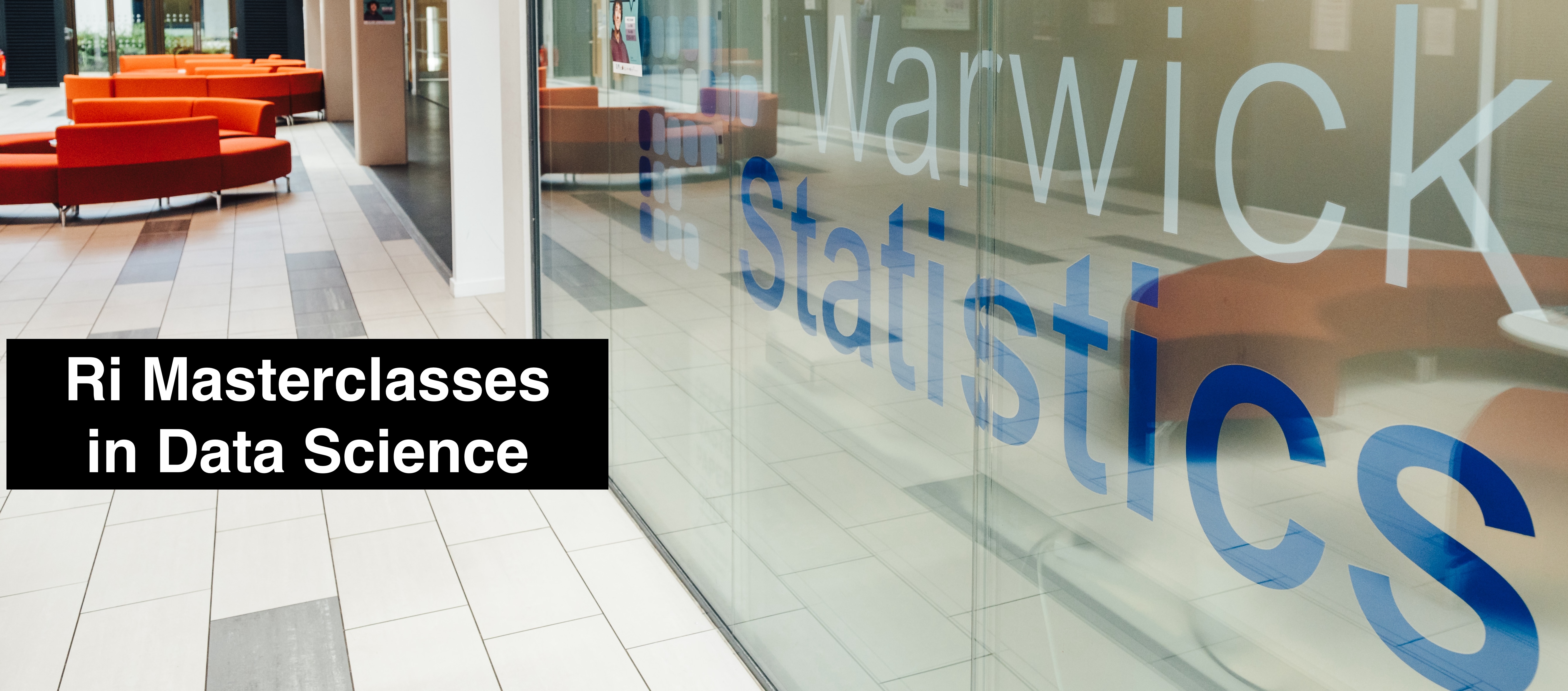 Warwick Statistics lobby - Title: RI Masterclasses in Data Science