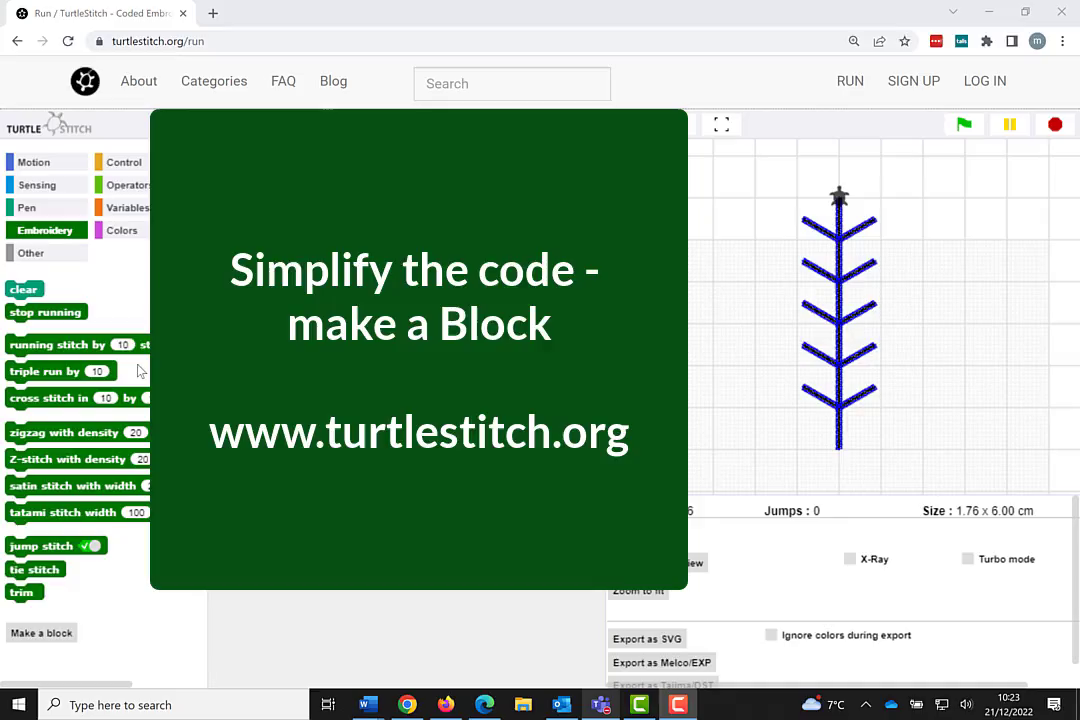 First screen in a tutorial video, showing the TurtleStitch environment in the background, with the text "Simplify the code - make a Block" over the screen shot.