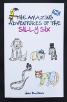 The Amazing Adventures of the Silly Six