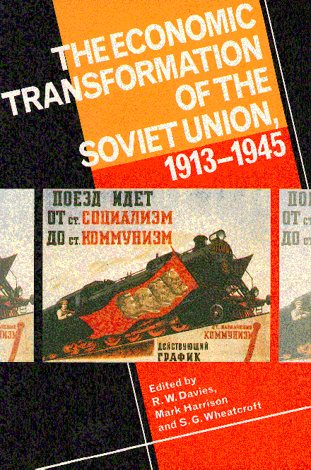 The Economic Transformation of the Soviet Union, 1913-1945 (1994)