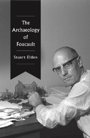 The Archaeology of Foucault by Stuart Elden