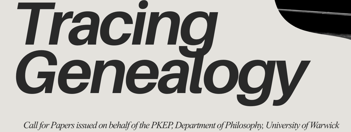 Tracing Genealogy, Warwick Continental Philosophy Conference