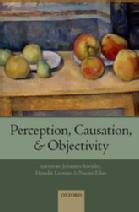 Perception, Causation and Objectivity