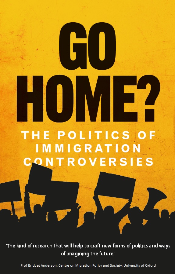 Book cover for Go Home? The politics of immigration controversies