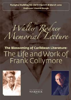 The Walter Rodney Lecture, The Blossoming of Caribbean Literature: The Life and Work of Frank Collymore