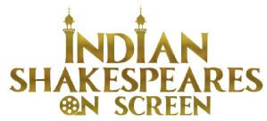Indian Shakespeares on Screen